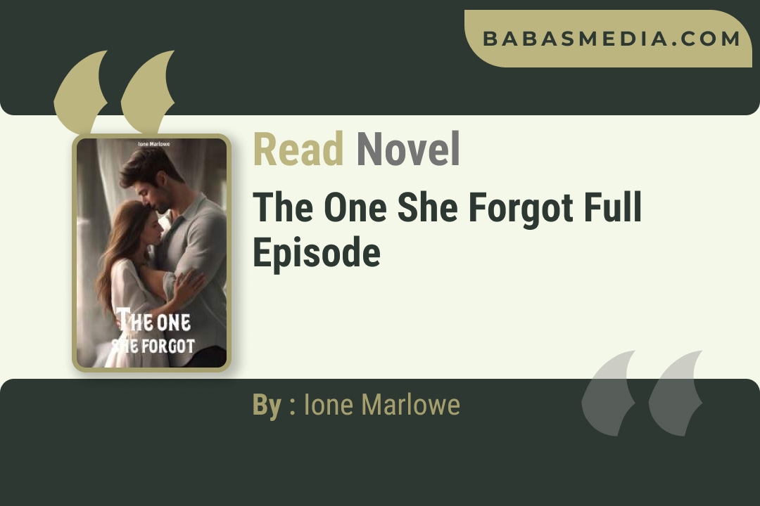 The One She Forgot Novel By Ione Marlowe Reviews