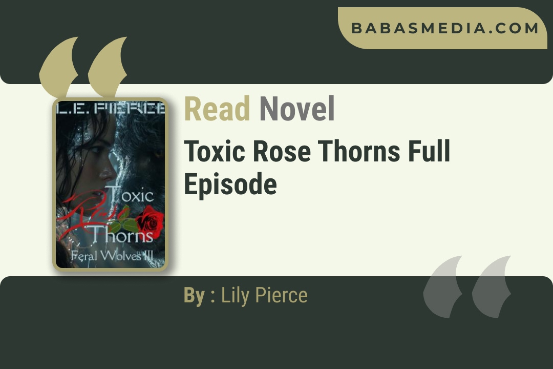 Toxic Rose Thorns Novel By Lily Pierce Reviews