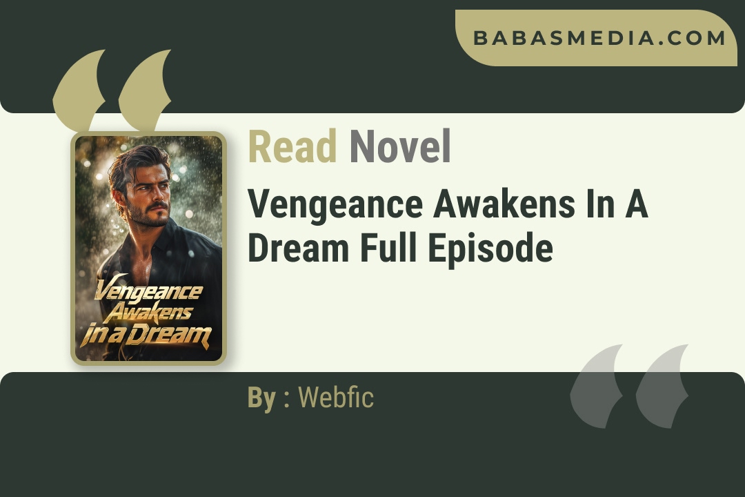 Vengeance Awakens in a Dream Novel By Webfic Reviews