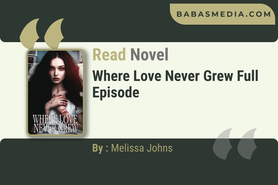 Where Love Never Grew Novel By Melissa Johns Reviews