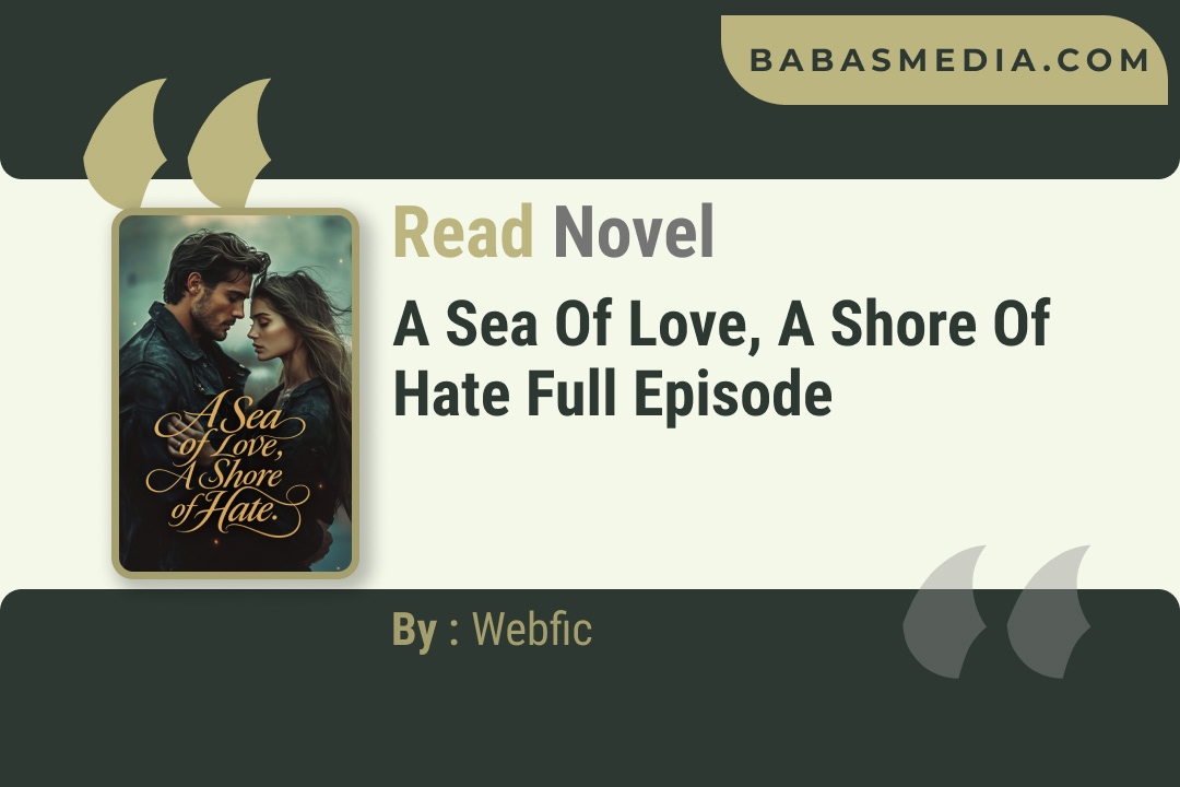A Sea of Love, A Shore of Hate Novel By Webfic Reviews