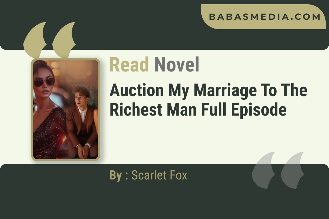 Auction My Marriage to the Richest Man Novel By Scarlet Fox Reviews