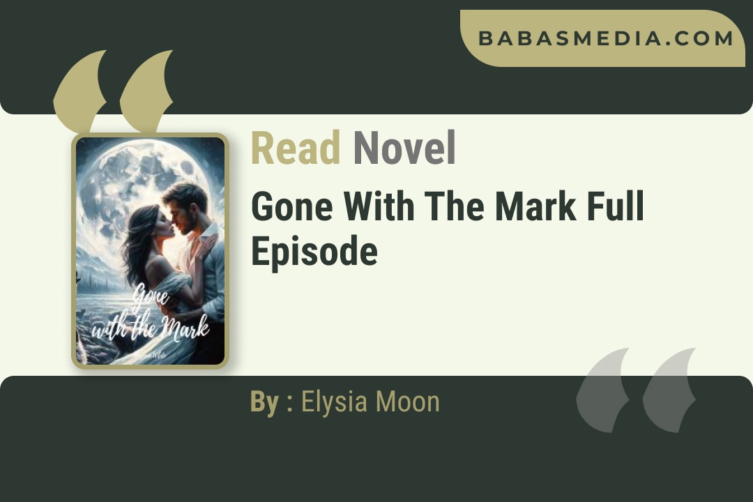 Gone with the Mark Novel By Elysia Moon Reviews