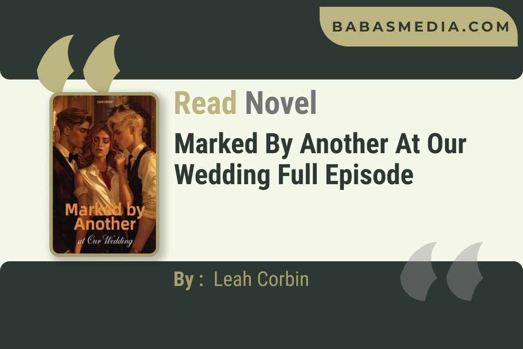 Marked by Another at Our Wedding Novel By Leah Corbin Reviews