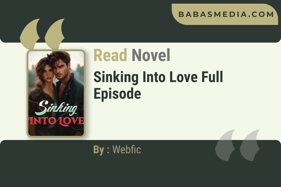 Sinking Into Love Novel By Webfic Reviews