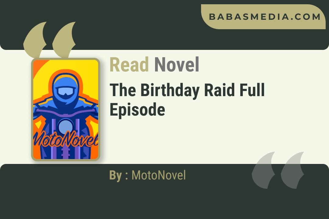 The Birthday Raid Novel By MotoNovel Reviews