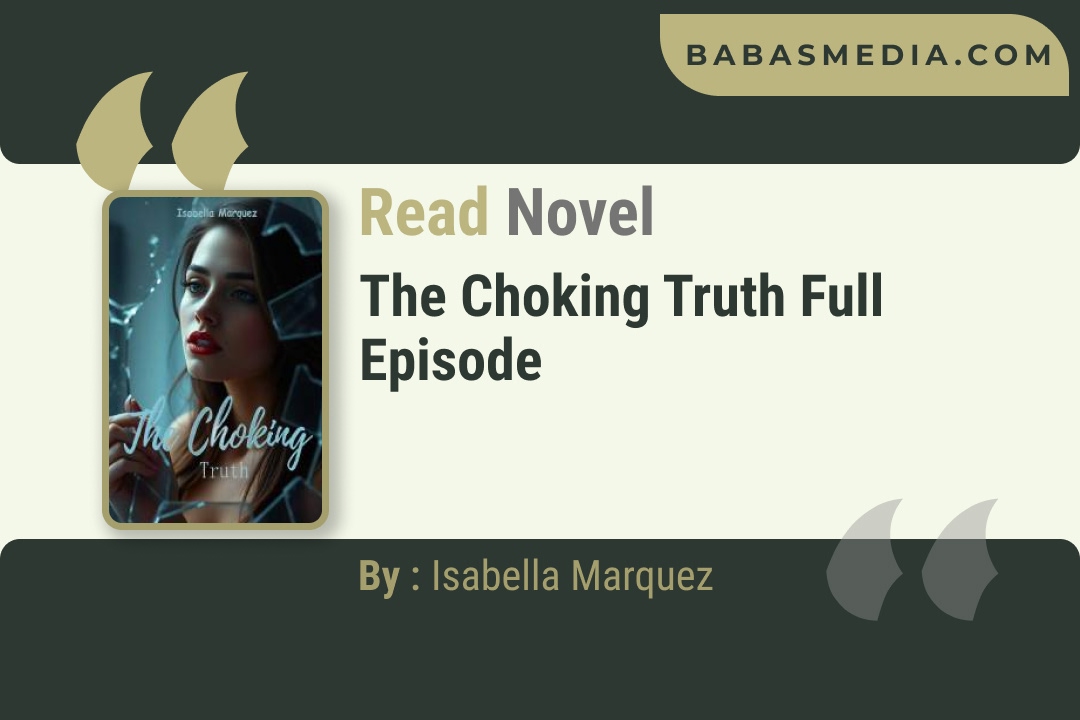 The Choking Truth Novel By Isabella Marquez Reviews