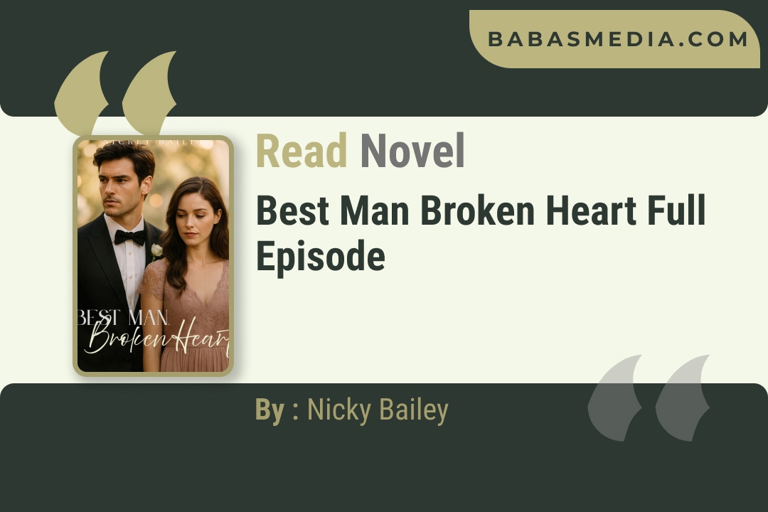 Best Man Broken Heart Novel By Nicky Bailey Reviews