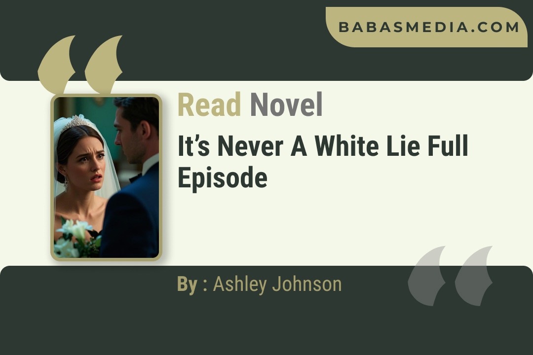 It’s Never a White Lie Novel By Ashley Johnson Reviews