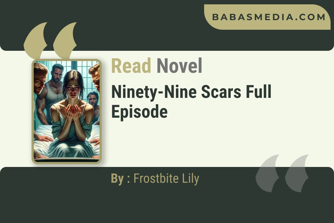 Ninety-Nine Scars Novel By Frostbite Lily Reviews