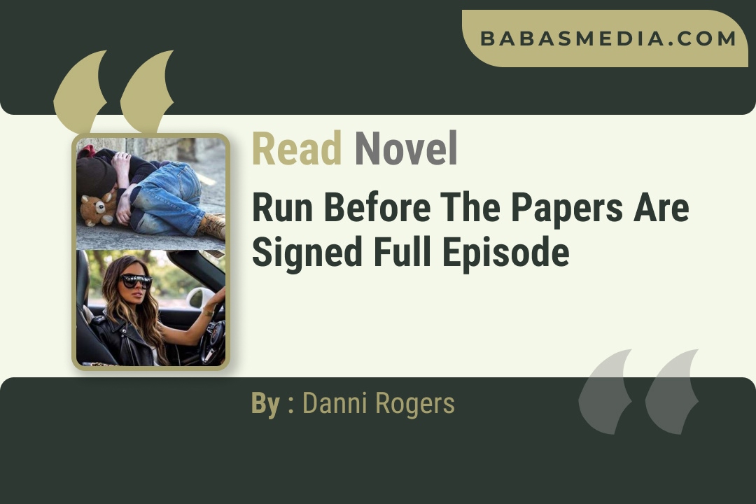 Run Before the Papers Are Signed Novel By Danni Rogers Reviews