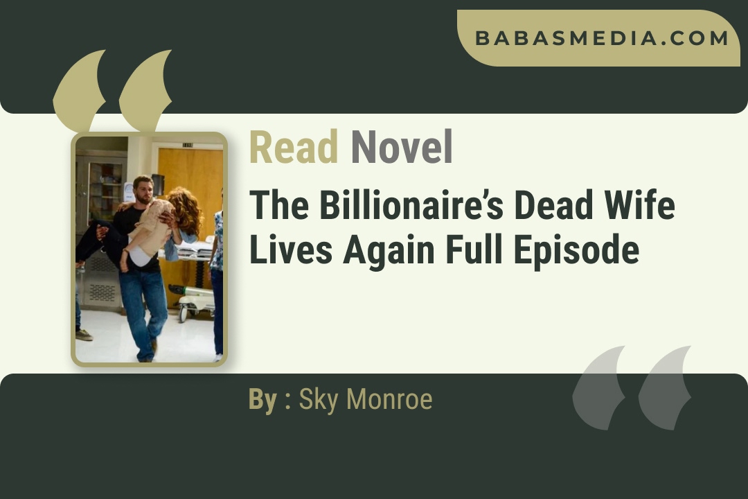 The Billionaire’s Dead Wife Lives Again Novel By Sky Monroe Reviews