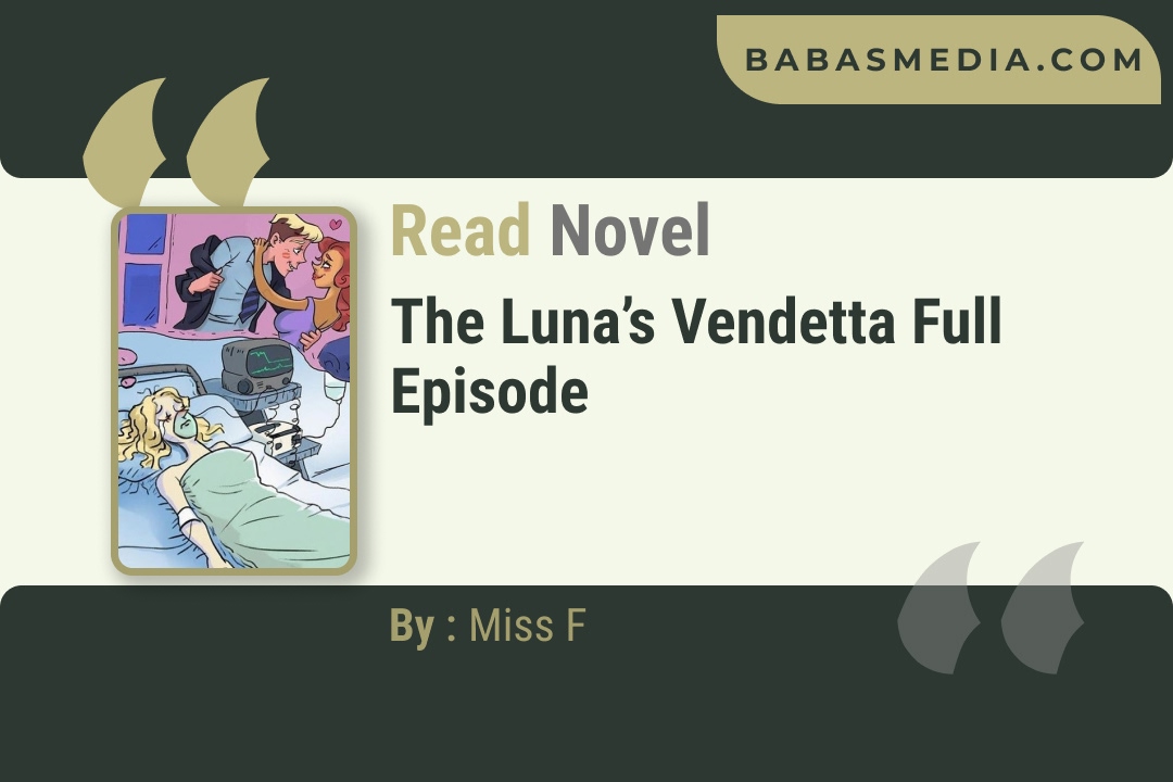 The Luna’s vendetta Novel By Miss F Reviews