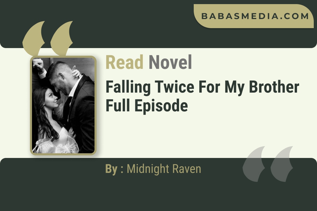 Falling Twice for My Brother Novel By Midnight Raven Reviews