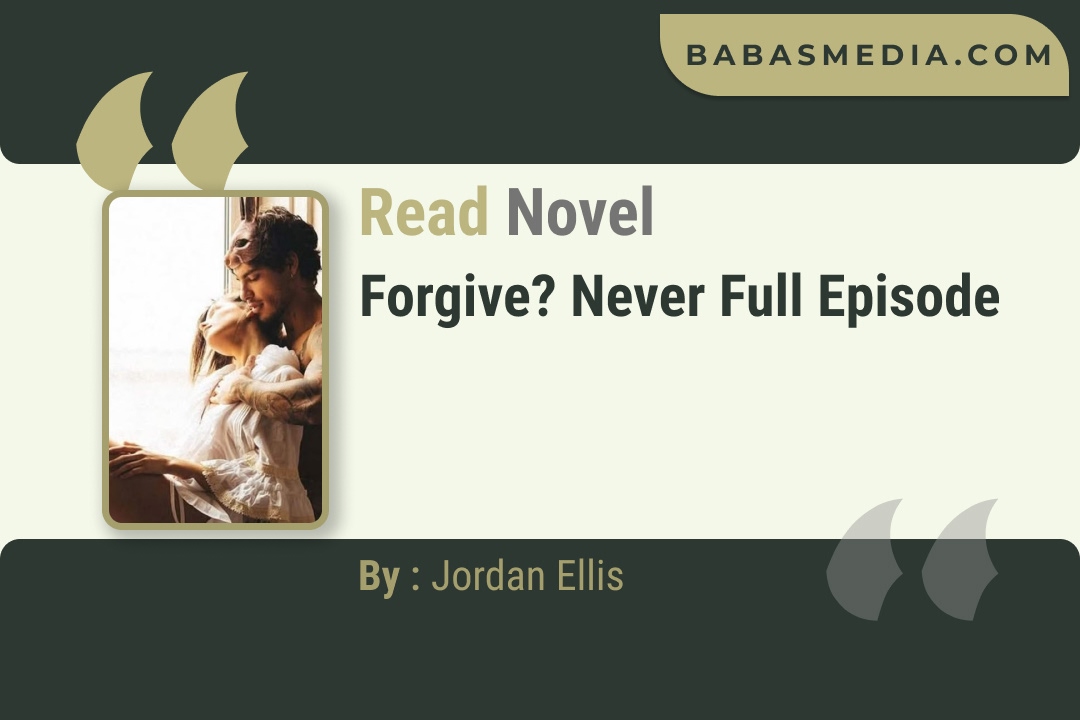 Forgive? Never Novel By Jordan Ellis Read Reviews