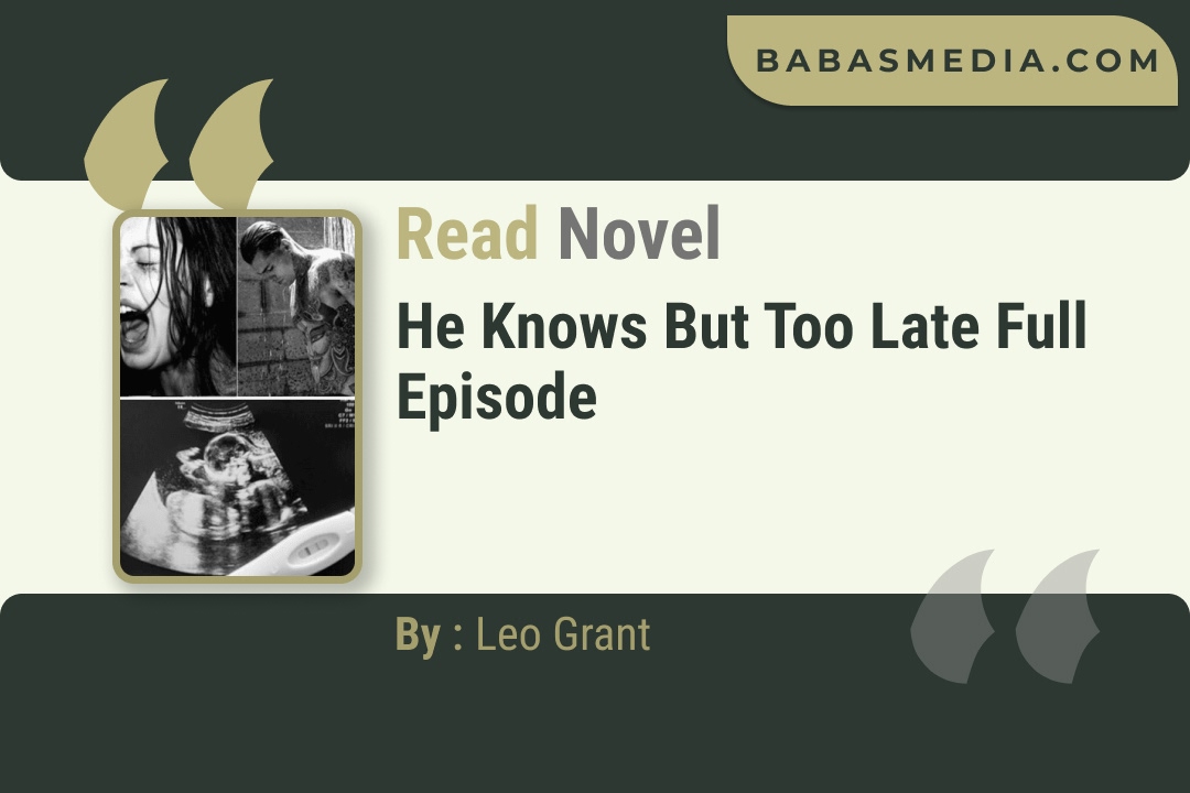 He Knows But Too Late Novel By Leo Grant Reviews