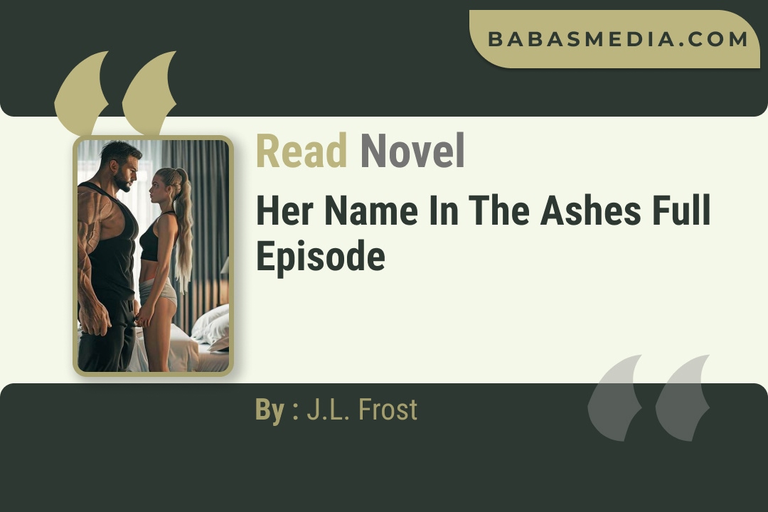 Her Name in the Ashes Novel By J.L. Frost Reviews