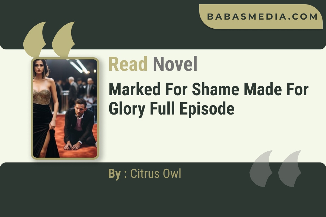 Marked for Shame Made for Glory Novel By Citrus Owl Reviews