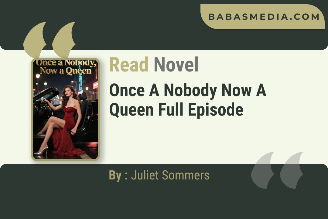 Once A Nobody Now A Queen Novel By Juliet Sommers Read Reviews