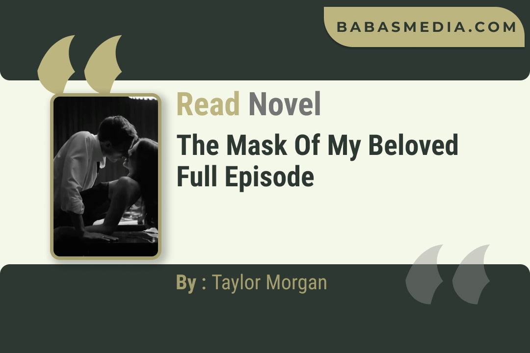 The Mask of My Beloved Novel By Taylor Morgan Read Reviews