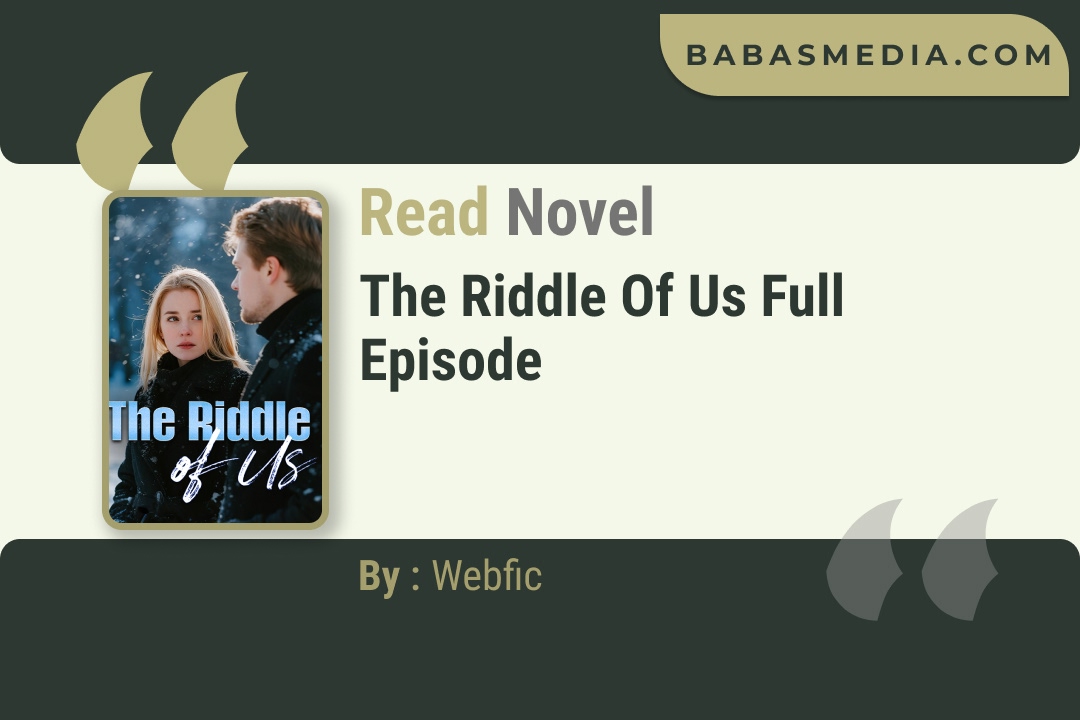 The Riddle of Us Novel By Webfic Reviews