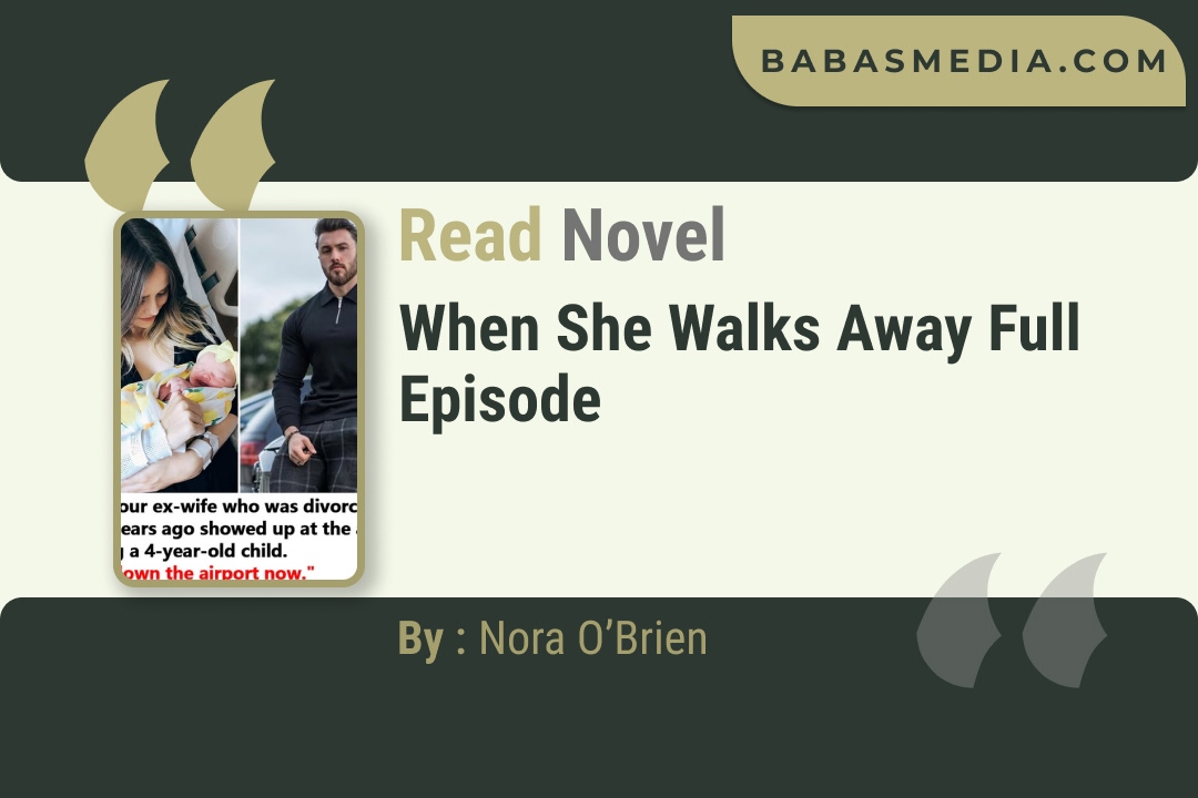 When She Walks Away Novel By Nora O’Brien Read Reviews