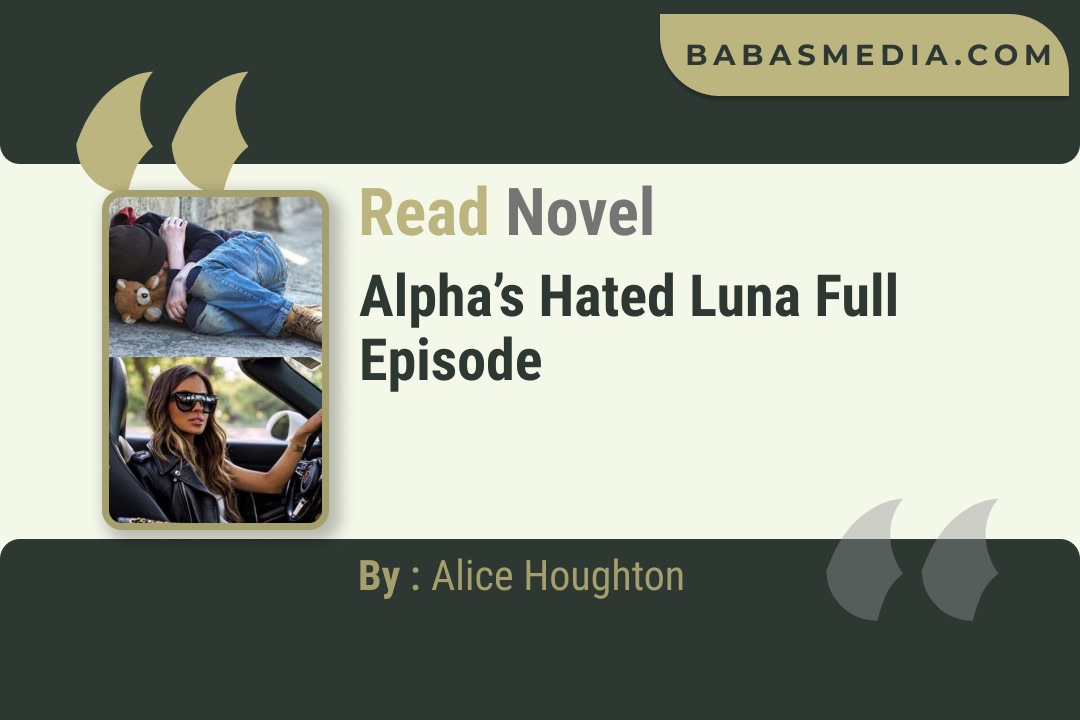 Alpha’s Hated Luna Novel By Alice Houghton Reviews