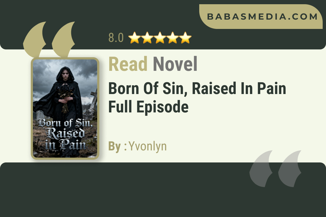 Born of Sin, Raised in Pain Novel By Yvonlyn Read Reviews
