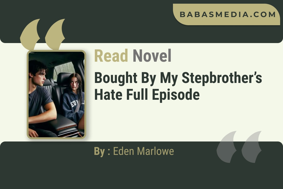 Bought by My Stepbrother’s Hate Novel By Eden Marlowe Read Reviews