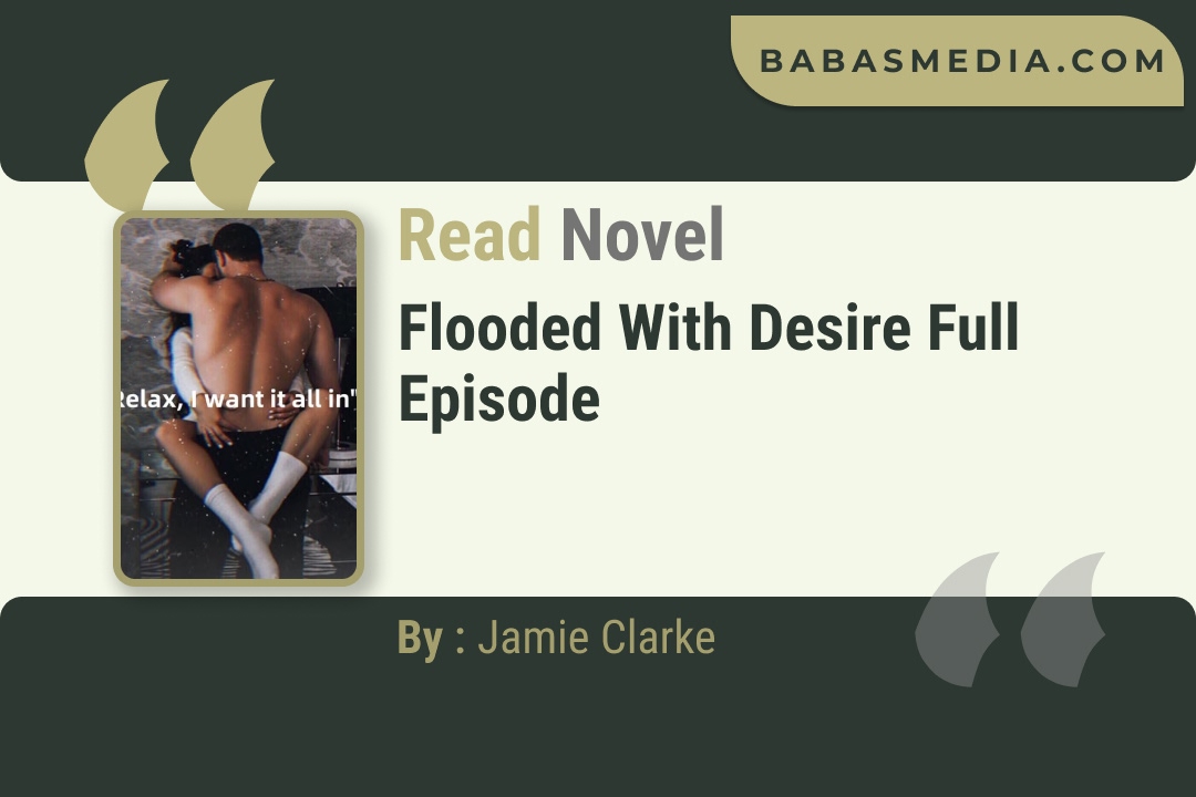 Flooded With Desire Novel By Jamie Clarke Read Reviews