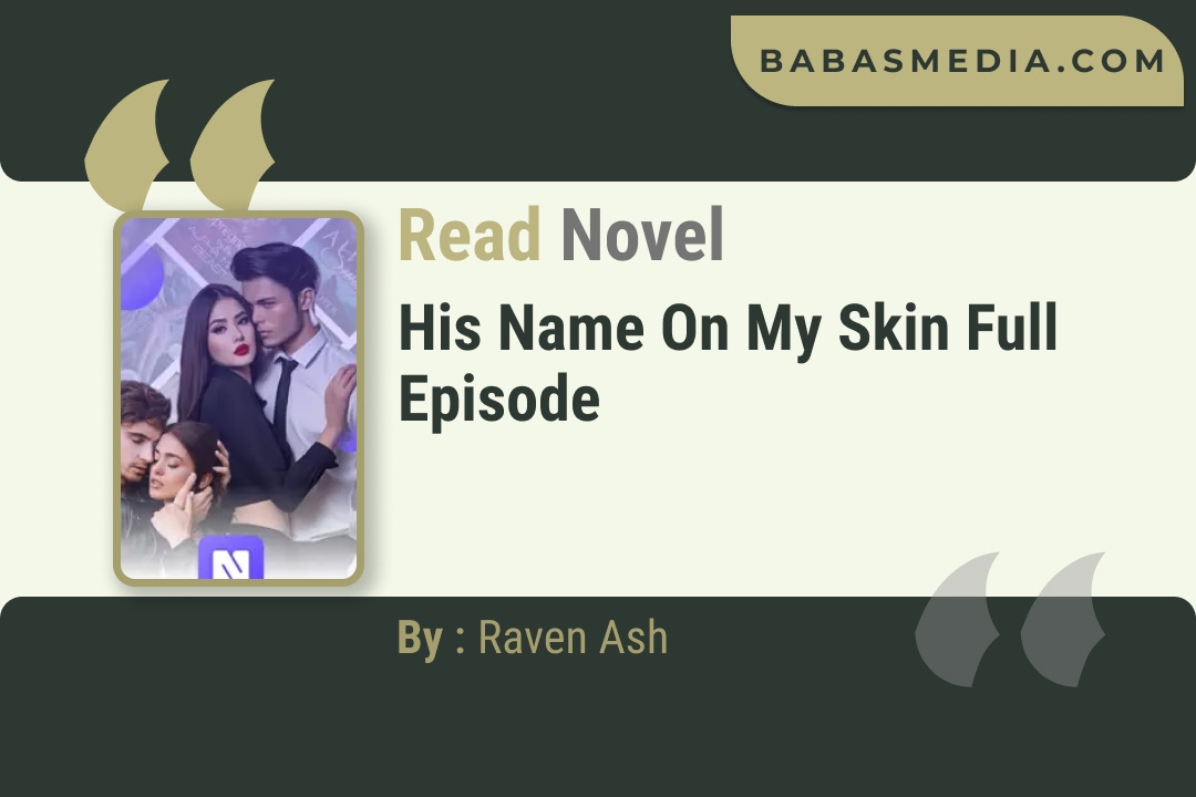 His Name on My Skin Novel By Raven Ash Read Reviews