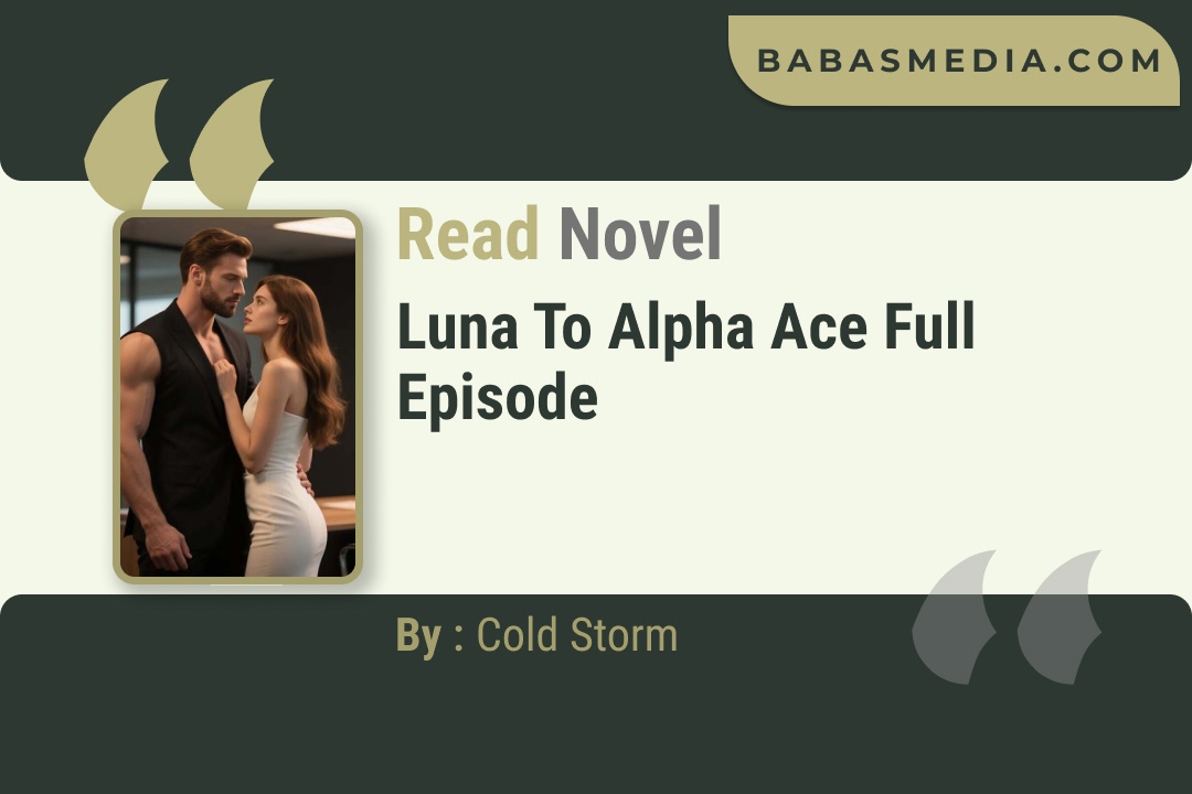 Luna To Alpha Ace Novel By Cold Storm Read Reviews