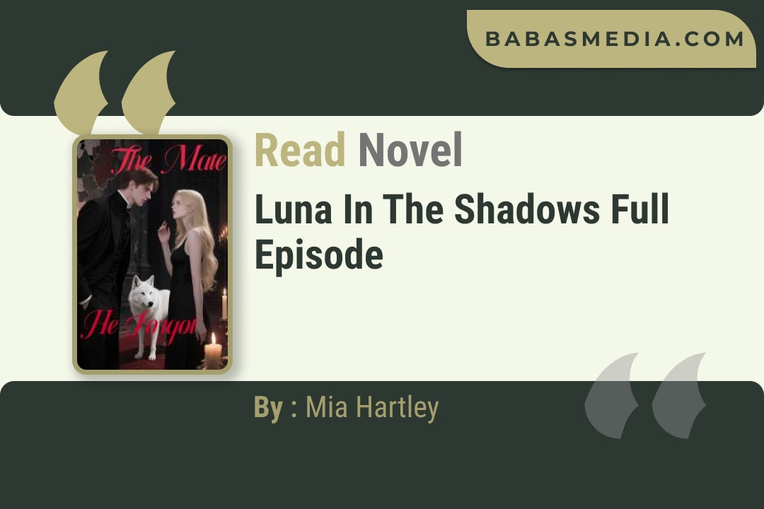 Luna in the Shadows Novel By Mia Hartley Read Reviews