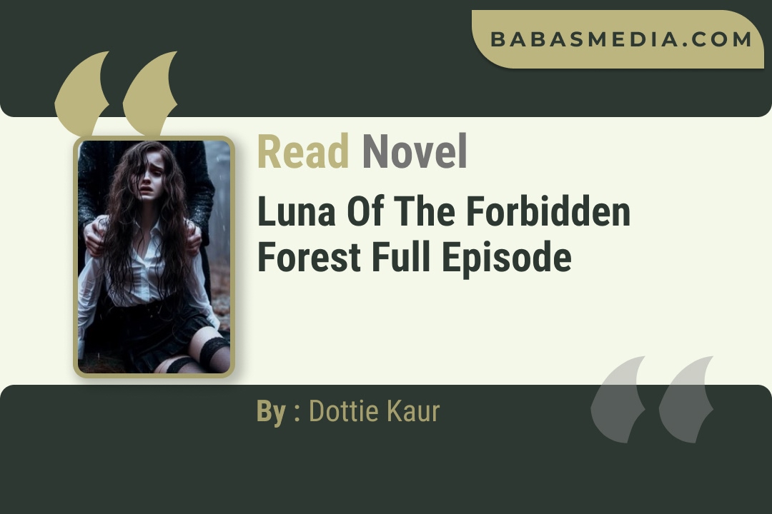 Luna of the Forbidden Forest Novel By Dottie Kaur Read Reviews