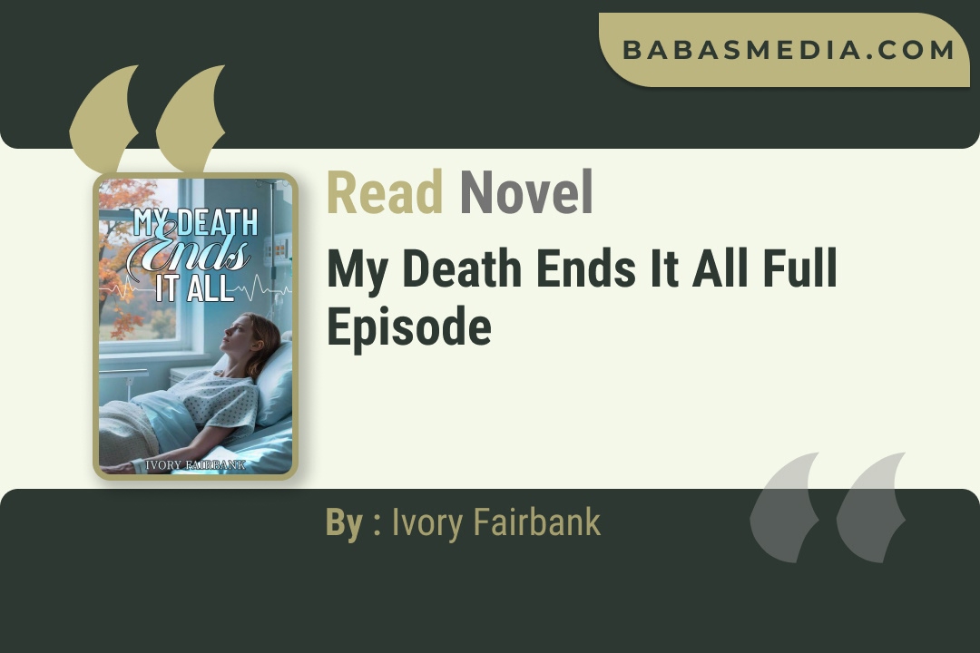 My Death Ends It All Novel By Ivory Fairbank Read Reviews