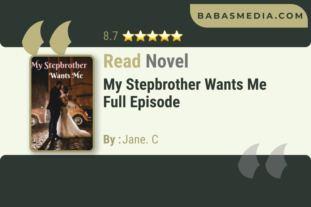 My Stepbrother Wants Me Novel By Jane. C Read Reviews