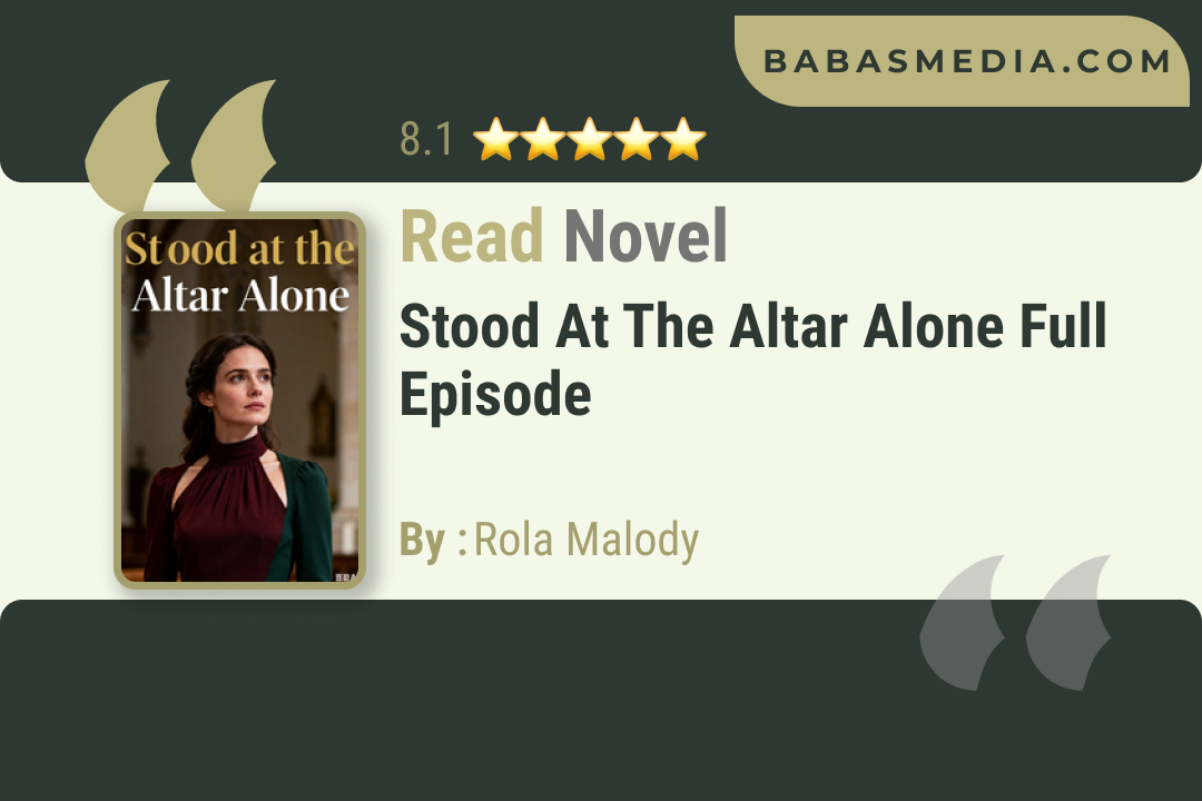 Stood at the Altar Alone Novel By Rola Malody Read Reviews