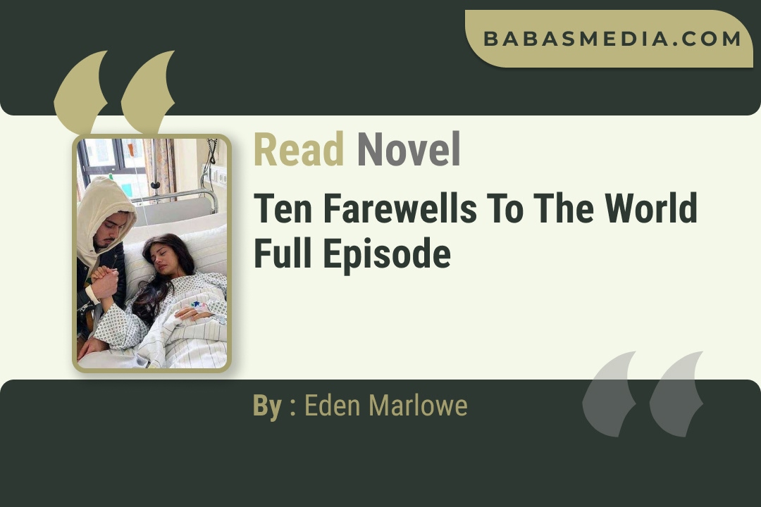 Ten Farewells to the World Novel By Eden Marlowe Read Reviews