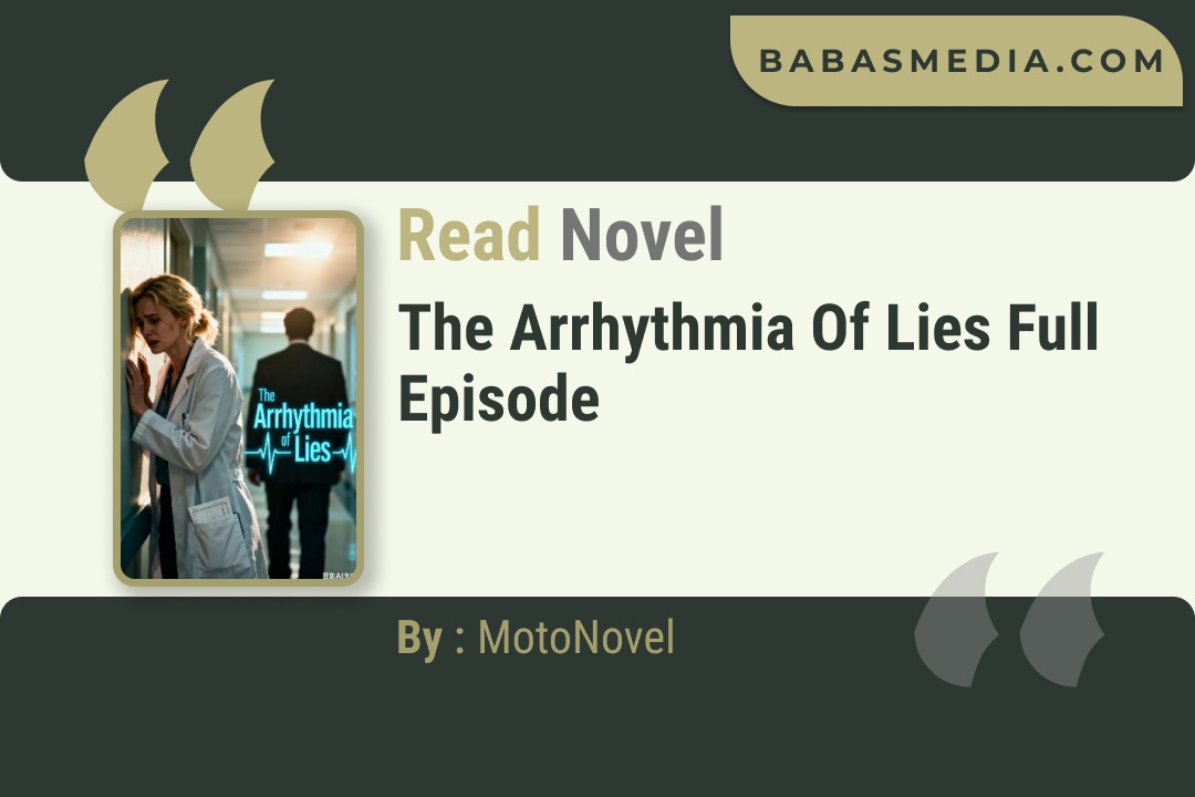 The Arrhythmia of Lies Novel By MotoNovel Reviews