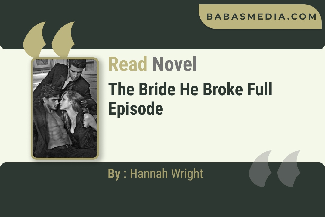 The Bride He Broke Novel By Hannah Wright Read Reviews