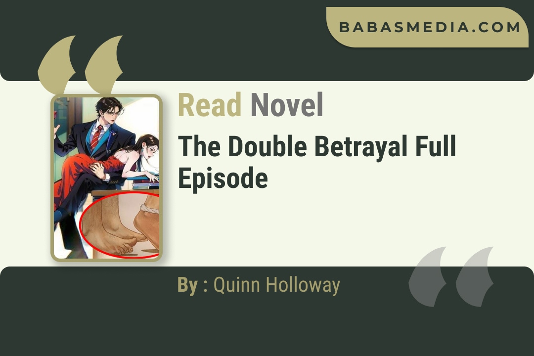 The Double Betrayal Novel By Quinn Holloway Read Reviews