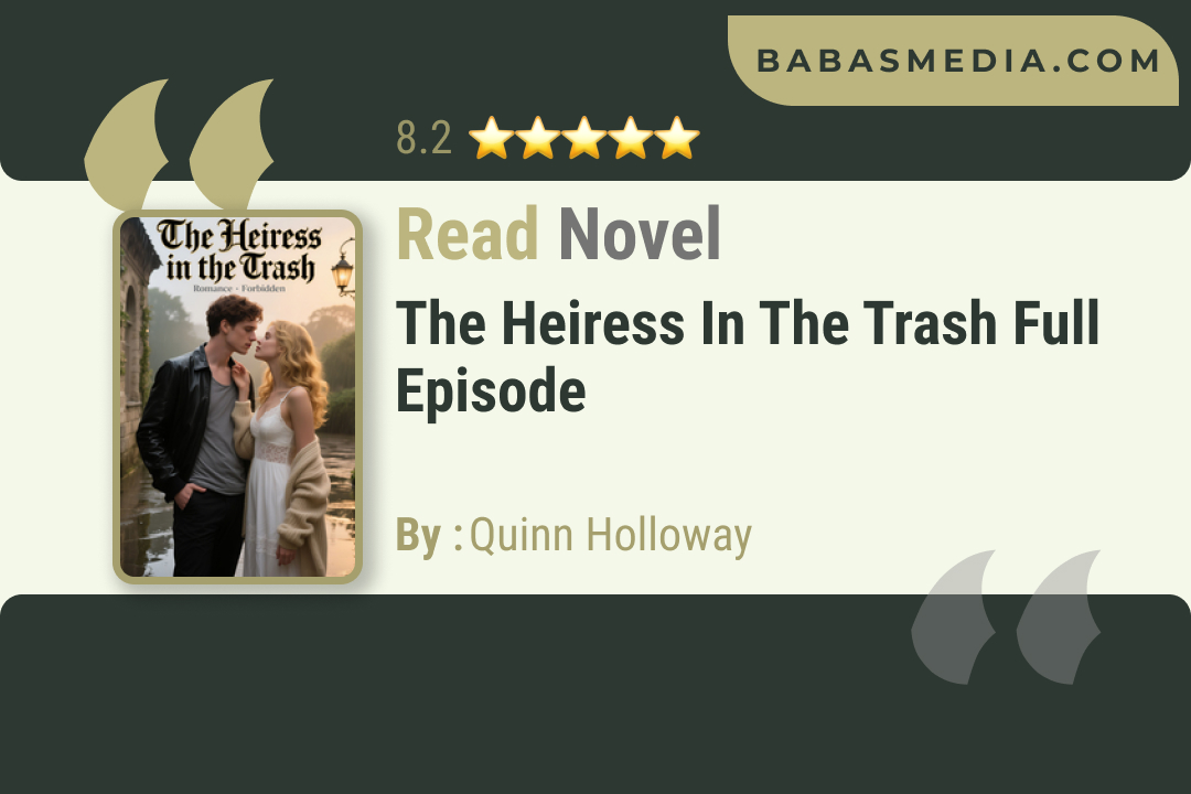 The Heiress in the Trash Novel By Quinn Holloway Read Reviews