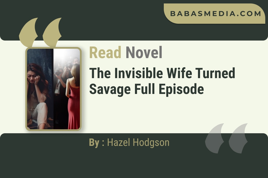 The Invisible Wife Turned Savage Novel By Hazel Hodgson Read Reviews