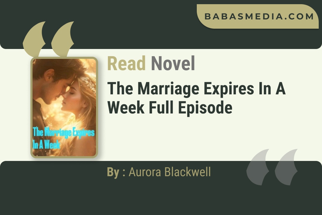 The Marriage Expires In A Week Novel By Aurora Blackwell Read Reviews