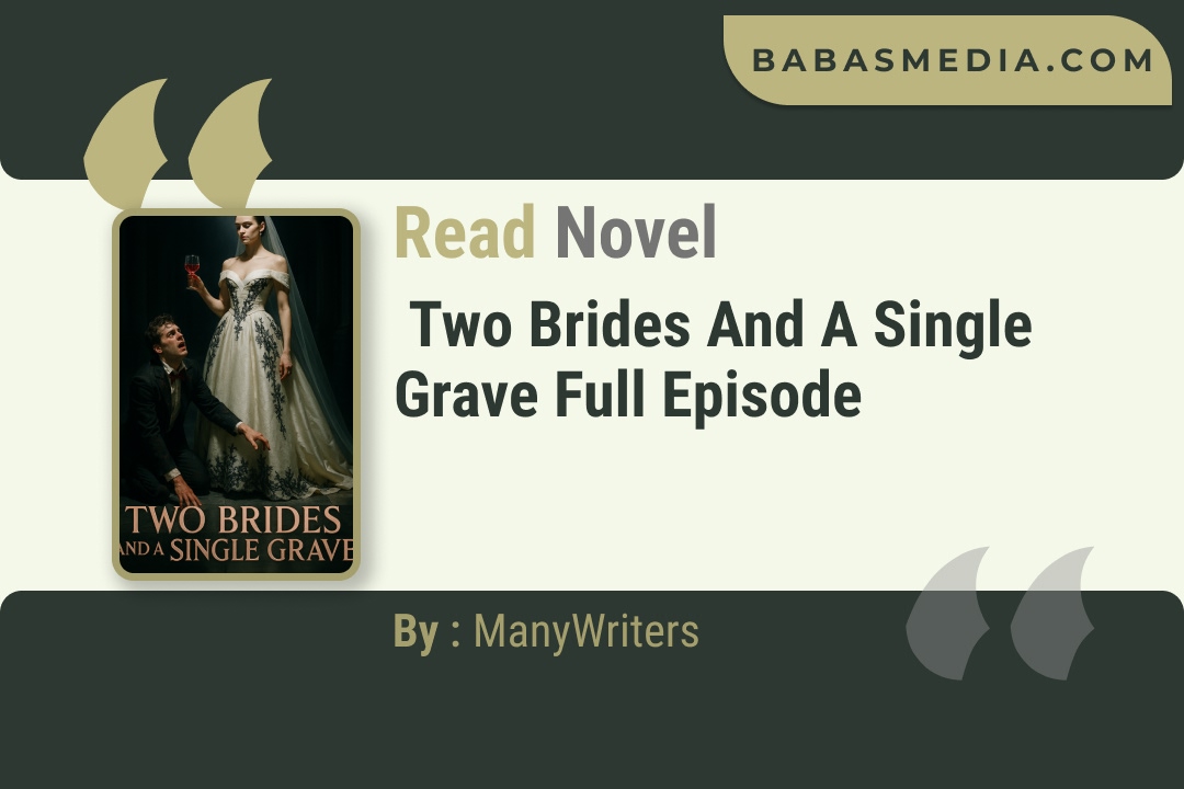 Two Brides and a Single Grave Novel By ManyWriters Read Reviews