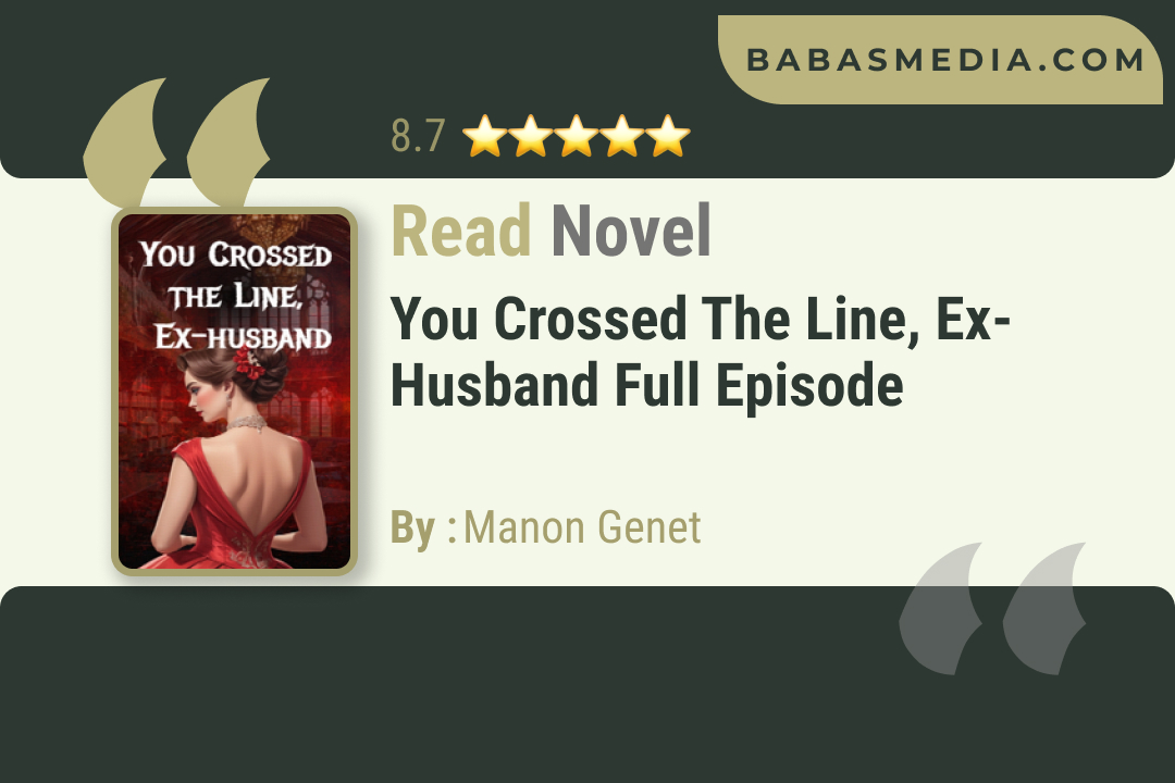 You Crossed the Line, Ex-husband Novel By Manon Genet Read Reviews