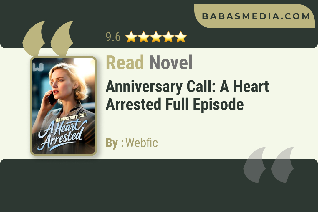 Anniversary Call: A Heart Arrested Novel By Webfic Read Reviews