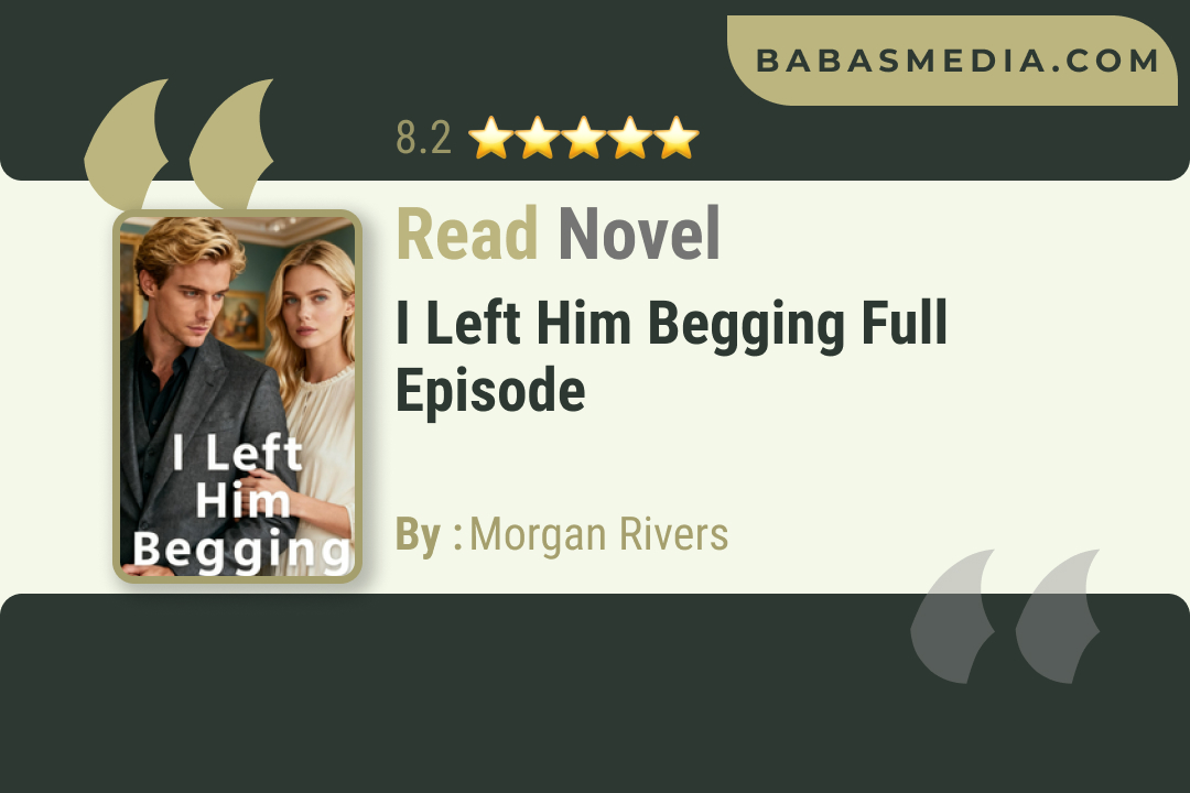 I Left Him Begging Novel By Morgan Rivers Read Reviews
