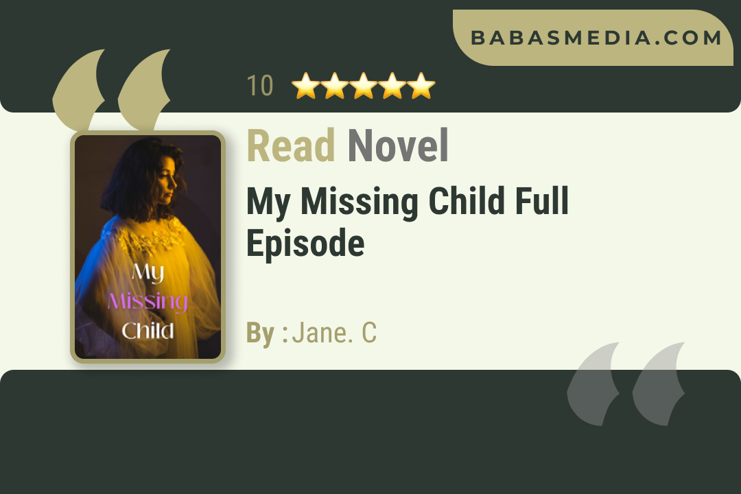 My Missing Child Novel By Jane. C Read Reviews