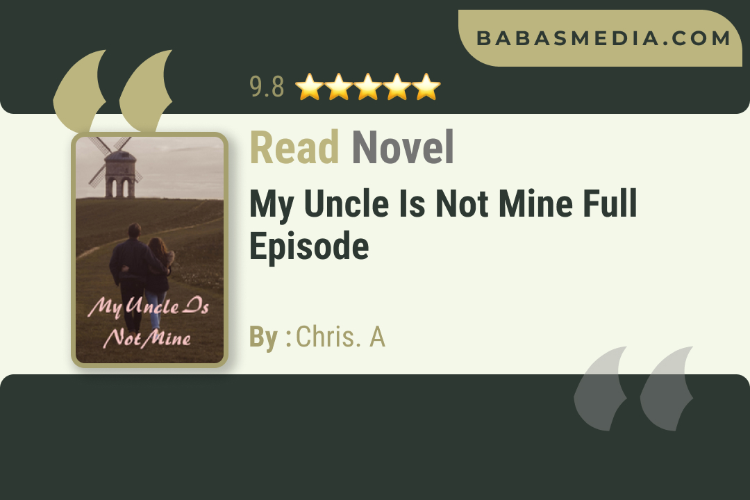 My Uncle Is Not Mine Novel By Chris. A Read Reviews